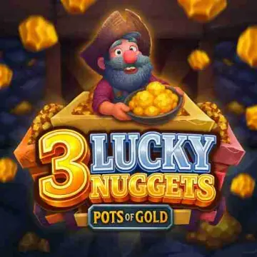 3 Lucky Nuggets