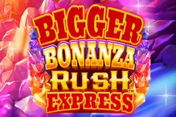 Bigger Bonanza Rush Express