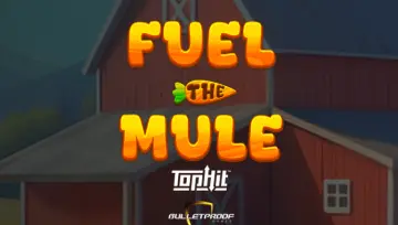 Fuel the Mule Tophit