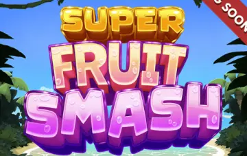 Super Fruit Smash